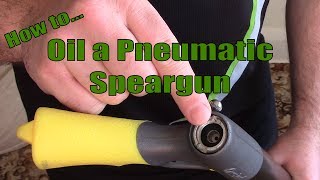 How to Oil a Pneumatic Speargun [upl. by Komarek146]