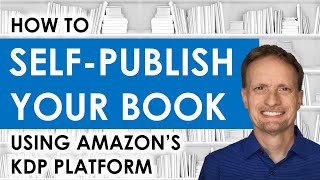 Ep 01  How to Self Publish Your Book Using Amazons KDP  video tutorial [upl. by Tayib]