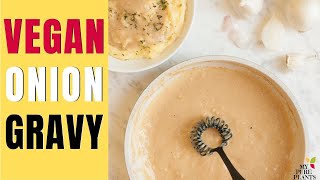 Vegan Brown Onion Gravy Glutenfree [upl. by Asilram409]