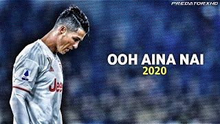 Cristiano Ronaldo  OOH AINA NAI  Sugar amp Brownies  Skills amp Goals  2020 [upl. by Brien469]