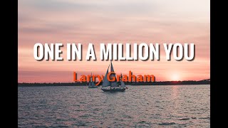 Larry Graham  One in a Million You Lyrics [upl. by Filbert415]