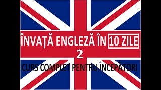 Invata engleza in 10 ZILE  Curs complet pentru incepatori  LECTIA 2 [upl. by Nigrom755]