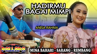 HADIRMU BAGAI MIMPI  ANISA RAHMA Version  Full Koplo Ky ageng NEW PALLAPA MINA BAHARI REMBANG [upl. by Sarad243]