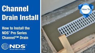 How to Install the Pro Series Channel Drain  NDS Drainage Systems [upl. by Ysdnil109]