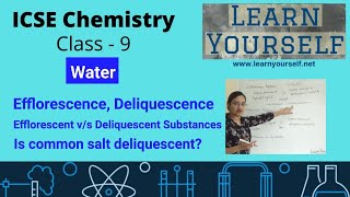 ICSE Std9 Chemistry Efflorescent amp Deliquescent Substances Reason behind phenomenon Water [upl. by Chon208]