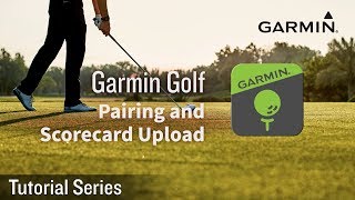 Tutorial  Garmin Golf App Pairing and Scorecard Upload [upl. by Legra]