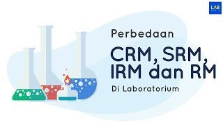 Perbedaan CRM SRM IRM dan RM di Laboratorium [upl. by Naivaj500]