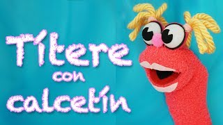 TITERE con Calcetín niña  Manualidades Para Todos [upl. by Britt]