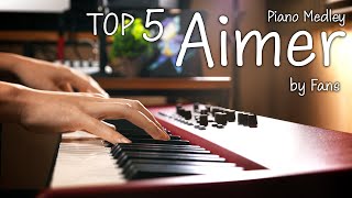 TOP 5 Favorite AIMER Songs Piano Medley chosen by FANS｜SLSMusic [upl. by Ikeda]