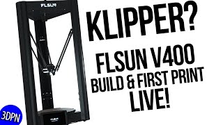 FLSUN V400 Build amp First Use LIVE [upl. by Erasaec]