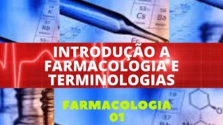 INTRODUÇÃO A FARMACOLOGIA E TERMINOLOGIAS  FARMACOLOGIA 1 [upl. by Aloel]