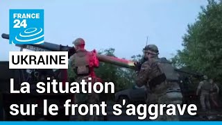 Ukraine  face à la Russie la situation sur le front saggrave • FRANCE 24 [upl. by Naujid]