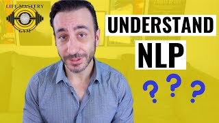 NLP Basics What You Need To Know About Neuro Linguistic Programming [upl. by Ellehsyt]