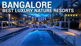 TOP 10 Best Luxury Nature Resorts In BANGALORE INDIA  Part 1 [upl. by Lairret]