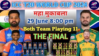 India vs South Africa Details amp Playing 11  T20 World Cup 2024 Final Match  Ind vs Rsa Final Match [upl. by Kendra]