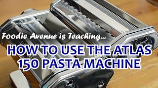 How To Use Marcato Atlas 150 Pasta Machine l Foodie Avenue [upl. by Haram]