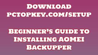 How To Download and Install AOMEI Backupper Manual [upl. by Nellek370]