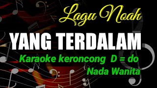 YANG TERDALAM  KARAOKE KERONCONG NADA WANITA [upl. by Zysk]