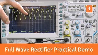 Full Wave Rectifier  Practical Demonstration  Basic Electronics [upl. by Mortensen]