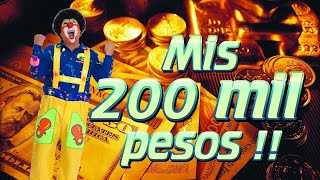 MIS 200 MIL PESOS  El Show de Chuponcito [upl. by Hermy]