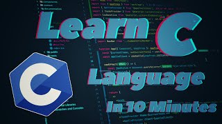 Learn C Language In 10 Minutes C Language Tutorial [upl. by Rasecoiluj]