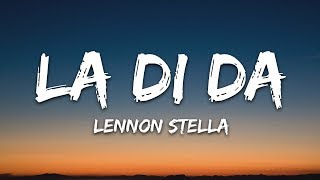 Lennon Stella  La Di Da Lyrics [upl. by Nilok225]