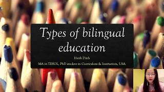 Lecture 1 Types of Bilingual Education [upl. by Marentic]