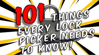 101 Things Every Lock Picker Should Know [upl. by Ahsap447]