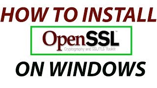 How To Install Openssl On Windows [upl. by Mirisola]