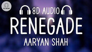 Aaryan Shah  Renegade 8D AUDIO [upl. by August]