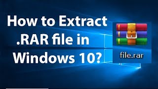 How to Extract RAR File in Windows 10 [upl. by Anastos576]