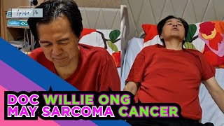 DOC WILLIE ONG MAY SARCOMA CANCER [upl. by Annairol]