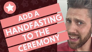 How to Add a Handfasting to Your Wedding Ceremony  Script [upl. by Assiar789]