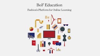 Introducing The Business of Fashion Online Courses  BoFEducation [upl. by Iknarf]