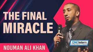 The Final Miracle by Nouman Ali Khan  HD [upl. by Farrand866]