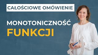 Monotoniczność funkcji CAŁOŚCIOWE OMÓWIENIE [upl. by Rangel294]