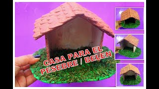 DIY COMO HACER CASA PARA EL PESEBRE O BELENMANUALIDADES NAVIDEÑAS FACILES DE HACER [upl. by Airolg]