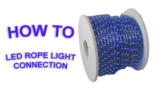 How to Connect Rope Light [upl. by Missi]