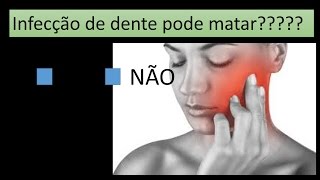 Infecção Dentária pode matar [upl. by Fadas]