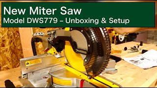 New Miter Saw  Model DWS779  Unboxing amp Setup [upl. by Maggy677]