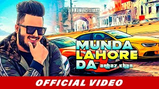 Arbaz Khan  Munda Lahore Da Official Video [upl. by Lap858]