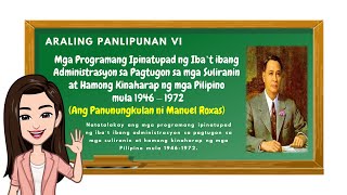 Araling Panlipunan 6 Mga Programang Ipinatupad sa Panunungkulan ni Manuel Roxas [upl. by Mojgan]