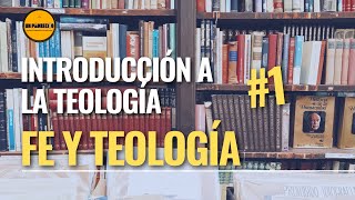 🌀Introducción a la Teología Para LAICOS👉1 Fe y Teología [upl. by Lek]