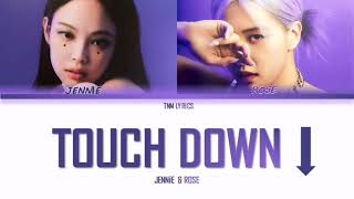 BLACKPINK Jennie amp Rosé  Touch Down Lyrics [upl. by Airotkciv]