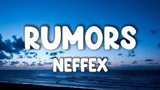 NEFFEX  Rumors  Lyrics [upl. by Kozloski348]