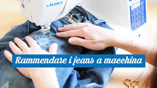 Rammendare i jeans a macchina  TUTORIAL [upl. by Einnim]