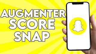 Comment Augmenter Son Score Snap 2025  Rapidement [upl. by Carma]