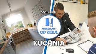 MIESZKANIE OD ZERA 5 – Kuchnia – Tanio a ze stylem [upl. by Heimlich]