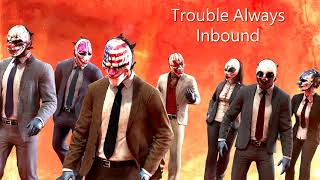 Payday 2  Troubles Always Inbound Reservoir Dogs Track [upl. by Enilra]