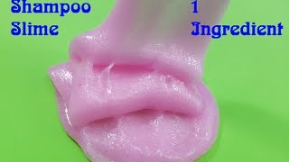 Shampoo Slime 1 Ingredient  DIY Slime 1 ingredient Easy [upl. by Sioled582]